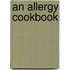 An Allergy Cookbook