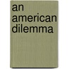 An American Dilemma door Sissela Bok