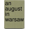 An August in Warsaw door Randy Komraus