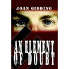 An Element of Doubt door Joan Gidding