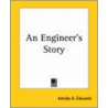 An Engineer's Story by Amelia B. Edwards