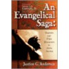 An Evangelical Saga door Justice Anderson