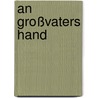 An Großvaters Hand by Chen Jianghong