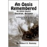 An Oasis Remembered door Robert E. Ramsey