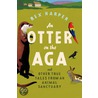 An Otter On The Aga by Rex Harper