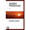 Anales Historicos door Carlos Calvo