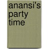 Anansi's Party Time by Eric A. Kimmel