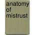 Anatomy Of Mistrust