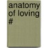 Anatomy of Loving #