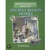 Ancient Roman Homes by Paul Harrison
