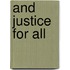 And Justice For All