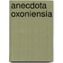 Anecdota Oxoniensia