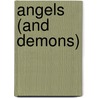 Angels (And Demons) door Peter Kreeft
