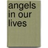 Angels in Our Lives