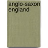 Anglo-Saxon England door Onbekend