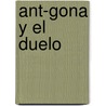 Ant-Gona y El Duelo door Jordi Ibanez Fanes
