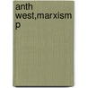 Anth West,marxism P door Roger S. Gottlieb