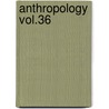 Anthropology Vol.36 door Onbekend