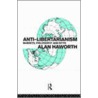 Anti-Libertarianism door Alan Haworth
