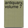 Antiquary, Volume 7 by John Charles Cox