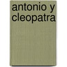 Antonio y Cleopatra by Shakespeare William Shakespeare