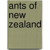 Ants of New Zealand by Warwick Don