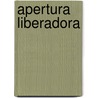 Apertura Liberadora door Francine Jeanmonod