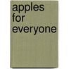 Apples For Everyone door National Geographic Society