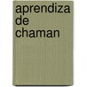 Aprendiza de Chaman by Corine Sombrun