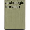 Archologie Franaise door Marie Charles De Pougens