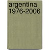 Argentina 1976-2006 door Hugo Quiroga