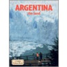 Argentina, The Land door Greg Nickles
