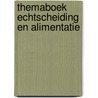 Themaboek Echtscheiding en Alimentatie by E.H. de Jonge-Wiemans