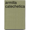 Armilla Catechetica door John Arrowsmith