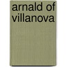 Arnald Of Villanova by Professor Lynn Thorndike