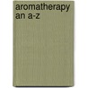 Aromatherapy An A-Z door Patricia Davis