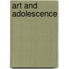 Art And Adolescence door John A. Michael