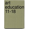 Art Education 11-18 door Richard Hickman
