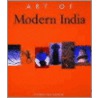 Art Of Modern India door Balraj Khanna
