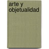 Arte y Objetualidad by Michael Fried