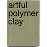 Artful Polymer Clay door Gail Ritchey