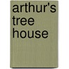 Arthur's Tree House door Marc Brown