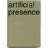 Artificial Presence
