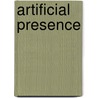 Artificial Presence door Lambert Wiesing