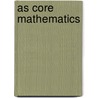 As Core Mathematics door Professor John Berry