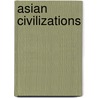 Asian Civilizations door Neal Morris