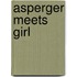 Asperger Meets Girl