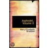 Asphodel, Volume Ii by Mary Elizabeth Braddon