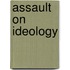Assault On Ideology