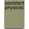 Assistant Physicist by Unknown